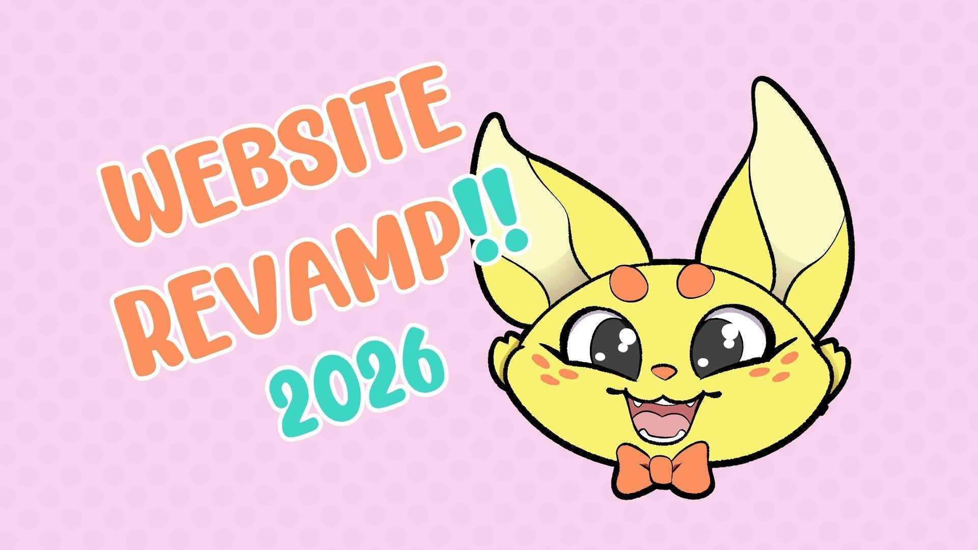 🚧 Website Revamp! Under Construction!🚧