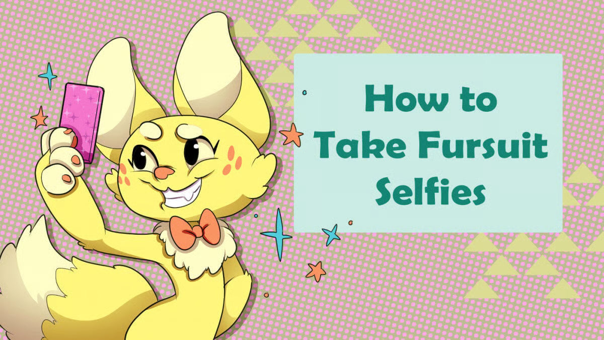 Let's learn how to take fursuit selfies!